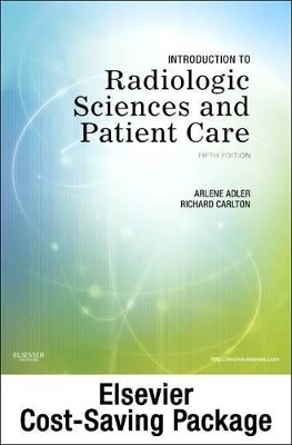 Mosby's Radiography Online: Introduction to Imaging Sciences and Patient Care & Introduction to Radiologic Sciences and Patient Care - Arlene McKenna Adler, Richard R. Carlton,  Mosby