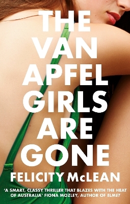 The Van Apfel Girls Are Gone - Felicity McLean