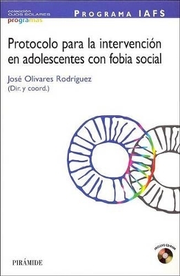 Protocolo Para la Intervencion en Adolescentes Con Fobia Social - Jose Olivares Rodriguez