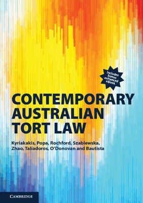 Contemporary Australian Tort Law - Joanna Kyriakakis, Tina Popa, Francine Rochford, Natalia Szablewska, Xiaobo Zhao