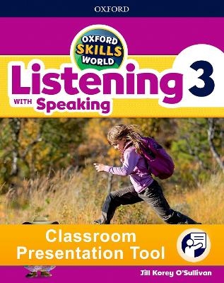 Oxford Skills World: Level 3: Listening with Speaking Classroom Presentation Tool - Jill Korey O'Sullivan