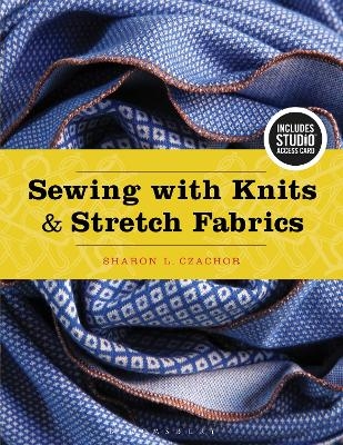 Sewing with Knits and Stretch Fabrics - Sharon Czachor