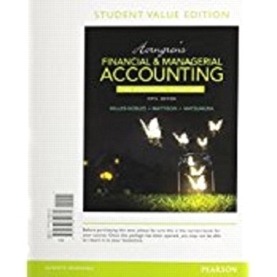 Horngren's Financial & Managerial Accounting, the Financial Chapters, Student Value Edition Plus Mylab Accounting with Pearson Etext -- Access Card Package - Tracie Miller-Nobles, Brenda Mattison, Ella Mae Matsumura