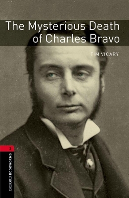 Oxford Bookworms Library: Level 3:: The Mysterious Death of Charles Bravo Audio Pack - Tim Vicary