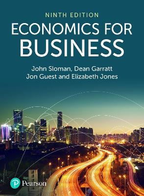 MyLab Economics with Pearson eText for Economics for Business - John Sloman, Dean Garratt, Jon Guest, Elizabeth Jones