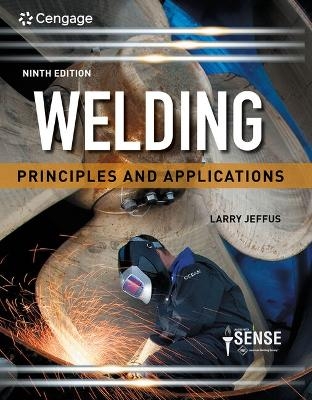 Bundle: Welding: Principles and Applications, 9th + Mindtap, 4 Terms Printed Access Card - Larry Jeffus