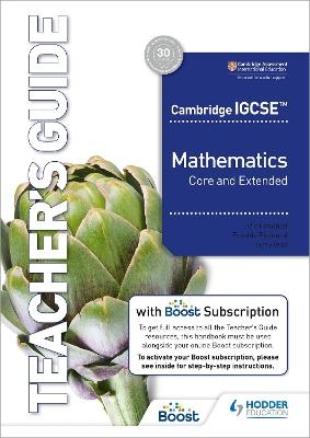 Cambridge IGCSE Core and Extended Mathematics Teacher's Guide with Boost Subscription - Ric Pimentel, Frankie Pimentel, Terry Wall