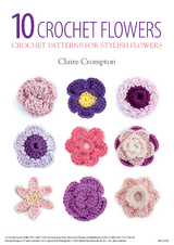 10 Crochet Flowers -  Claire Crompton