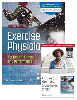 Exercise Physiology for Health Fitness and Performance 6e Lippincott Connect Print Book and Digital Access Card Package - Denise Smith, Sharon Plowman, Michael Ormsbee