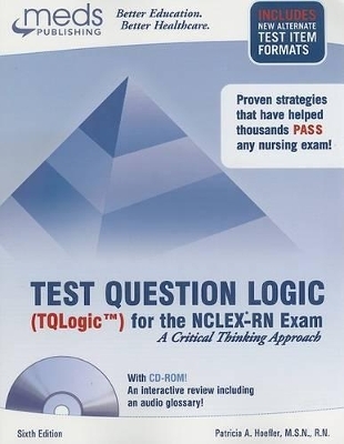 Test Question Logic for the NCLEX-RN Exam - Patricia A Hoefler