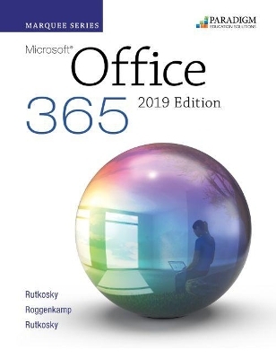 Marquee Series: Microsoft Office 2019 - Nita Rutkosky, Audrey Roggenkamp, Ian Rutkowsky