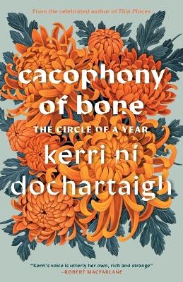 CACOPHONY OF BONE -  NI DOCHARTAIGH KERRI