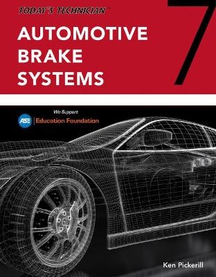 Bundle: Today's Technician: Automotive Brake Systems, Classroom and Shop Manual Pre-Pack, 7th + Mindtap, 4 Terms Printed Access Card - Ken Pickerill