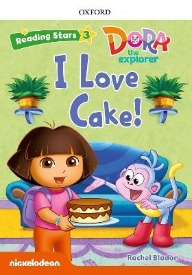 Reading Stars: Level 3: I Love Cake! - Rachel Bladon
