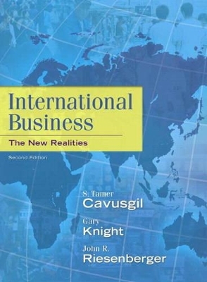 International Business - S. Tamer Cavusgil, Gary Knight, John Riesenberger