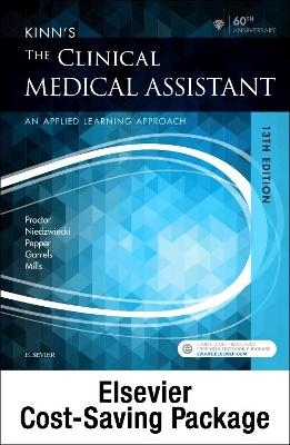 Kinn's the Clinical Medical Assistant - Text, Study Guide, and Scmo: Learning the Medical Workflow 2018 Edition Package - Julie Pepper, Helen Mills, Brigitte Niedzwiecki, Deborah B Proctor,  GARRELS