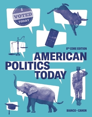 American Politics Today - William T Bianco, David T Canon