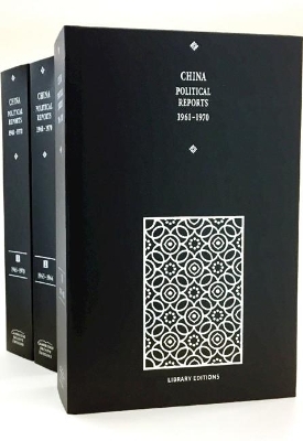 China Political Reports 1961–1970 3 Hardback Volume Set - 