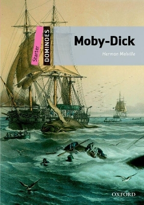 Dominoes: Starter: Moby Dick Audio Pack - Herman Melville