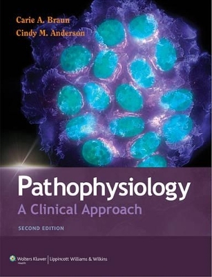 Braun Pathophysiology 2e Text and Bruyere 100 CS in Pathophysiology Text Package -  Lippincott Williams &  Wilkins