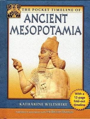 The Pocket Timeline of Ancient Mesopotamia - Katharine Wiltshire