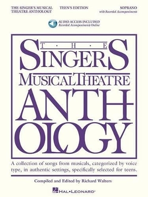 Singer's Musical Theatre Anthology - Teen's Edition -  Hal Leonard Publishing Corporation