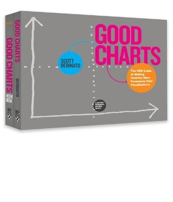 The Harvard Business Review Good Charts Collection - Scott Berinato