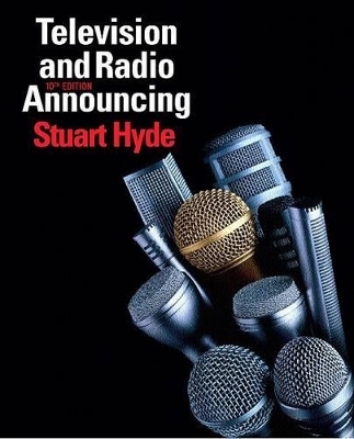 Television and Radio Announcing (with CD) - Stuart A. Hyde