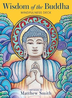 Wisdom of the Buddha Mindfulness Deck - Matthew Smith