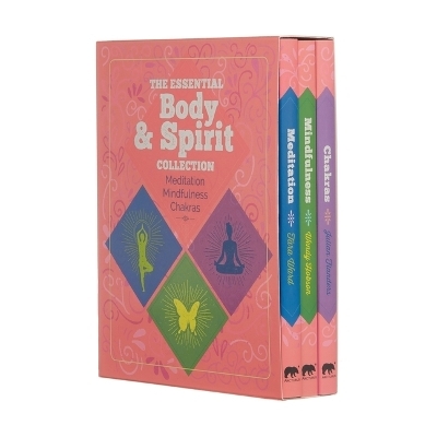 The Essential Body & Spirit Collection: Meditation, Mindfulness, Chakras - Julian Flanders, Tara Ward, Wendy Hobson