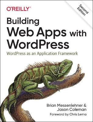 Building Web Apps with WordPress 2e - Brian Messenlehner, Jason Coleman