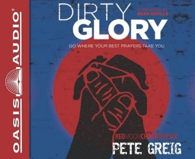 Dirty Glory - Pete Greig