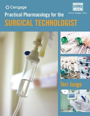 Bundle: Practical Pharmacology for the Surgical Technologist + Mindtap Surgical Technology, 2 Terms (12 Months) Printed Access Card - Teri Junge