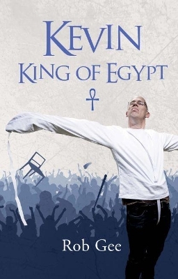 Kevin King of Egypt - Rob Gee