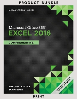 Bundle: Shelly Cashman Series Microsoft Office 365 & Excel 2016: Comprehensive + Shelly Cashman Series Microsoft Office 365 & Access 2016: Intermediate - Steven M Freund, Joy L Starks, Eric Schmieder