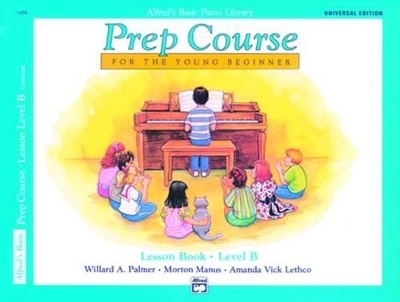 Alfred's Basic Piano Library Prep Course Lesson B - Willard A Palmer, Morton Manus, Amanda Vick Lethco