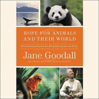 Hope for Animals and Their World - Dr Jane Goodall, Gail Hudson, Thane Maynard
