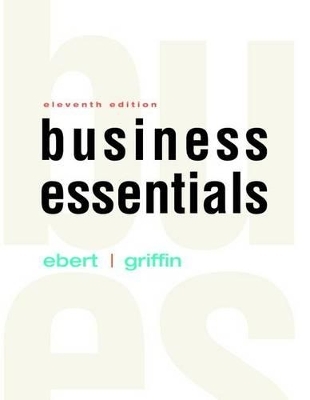 Business Essentials Plus Mylab Intro to Business with Pearson Etext -- Access Card Package - Ronald J Ebert, Ricky W Griffin