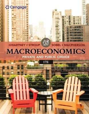 Bundle: Macroeconomics: Private & Public Choice, 17th + Mindtap, 1 Term Printed Access Card - James D Gwartney, Richard L Stroup, Russell S Sobel, David A MacPherson