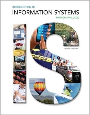 Introduction to Information Systems Plus 2014 Mylab MIS with Pearson Etext -- Access Card Package - Patricia Wallace