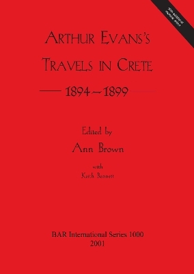 Arthur Evans: Travels in Crete 1894-1899 - 