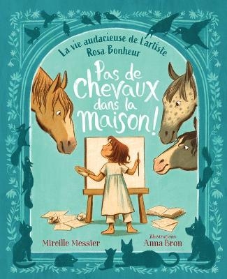 Pas de Chevaux Dans La Maison! - Mireille Messier