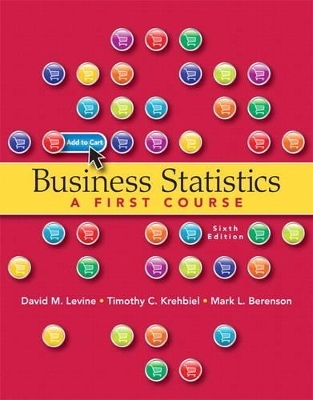 Business Statistics Plus MyStatLab with Pearson eText -- Access Card Package - David M. Levine, Timothy C. Krehbiel, Mark L Berenson