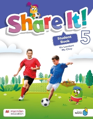 Share It! Level 5 Student Book with Sharebook and Navio App - Mo Choy, Viv Lambert