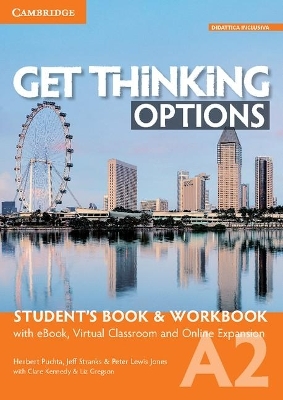 Get Thinking Options A2 Student’s Book & Workbook with eBook, Virtual Classroom and Online Expansion - Herbert Puchta, Jeff Stranks, Peter Lewis-Jones
