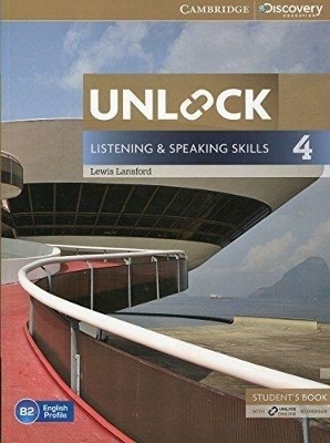 Unlock Level 4 Listening and Speaking Skills Student's Book and Online Workbook - Lewis Lansford