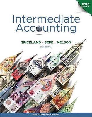 Intermediate Accounting - J David Spiceland, James F Sepe, Mark Nelson