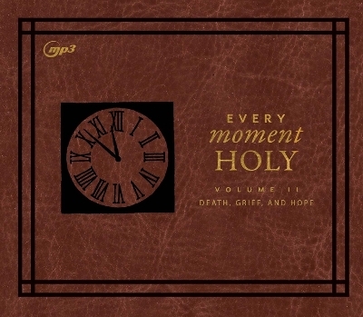 Every Moment Holy II - Douglas Kaine McKelvey