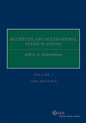 Multistate and Multinational Estate Planning, 2-Volume Set - Jeffrey A Schoenblum