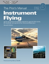 The Pilot's Manual Instrument Flying - The Pilot's Manual Editorial Board